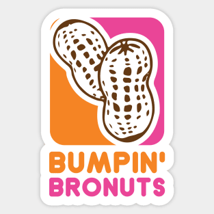 Bumpin' Bronuts Sticker